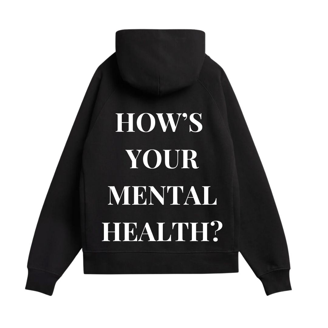 HOW'S YOUR MENTAL HEALTH? SWEATSHIRT